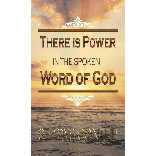 There Is Power in the Spoken Word of God - Hardcover