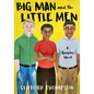 Big Man and the Little Men: A Graphic Novel - Hardcover