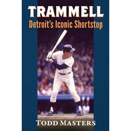 Trammell: Detroit's Iconic Shortstop - Paperback