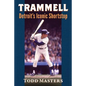 Trammell: Detroit's Iconic Shortstop - Paperback