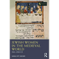 Jewish Women in the Medieval World: 500-1500 Ce - Paperback