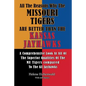 All The Reasons Why The Missouri Tigers Are Better Than The Kansas Jayhawks: A Comprehensive Look At All Of The Superior Qualities Of The MU Tigers Co - Paperback