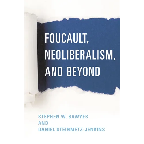 Foucault, Neoliberalism, and Beyond - Paperback