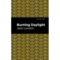 Burning Daylight - Paperback