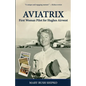 Aviatrix: First Woman Pilot for Hughes Airwest - Paperback