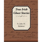 True Irish Ghost Stories - Paperback