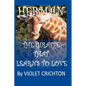 Herman The Giraffe that Learns to Love - Paperback