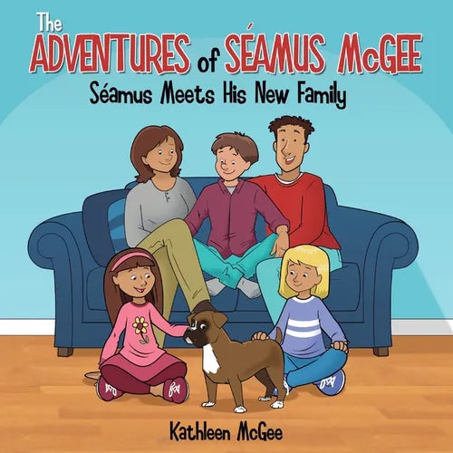 The Adventures of Seamus McGee: Seamus Meets His New Family - Paperback