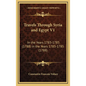 Travels Through Syria and Egypt V1: In the Years 1783-1785 (1788) in the Years 1783-1785 (1788) - Hardcover