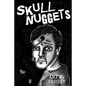 Skull Nuggets - Paperback
