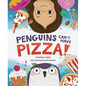 Penguins Can't Have Pizza - Hardcover