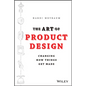 The Art of Product Design: Changing How Things Get Made - Hardcover