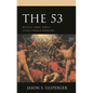 The 53: Rituals, Grief, and a Titan II Missile Disaster - Hardcover