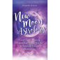 New Moon Astrology: Lunar Cycle Mastery, How to Say "I Told You So & Spiritual Energy Meditations - Hardcover