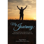 My Journey: Seeking God's heart about the truth of homosexuality and what He revealed to me. - Paperback