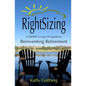 RightSizing * A SMART Living 365 Guide to Reinventing Retirement - Paperback