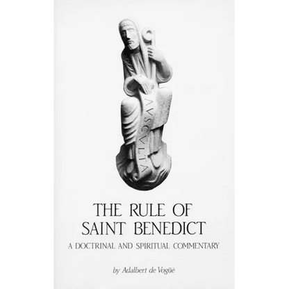 The Rule of Saint Benedict: A Doctrinal and Spiritual Commentary Volume 54 - Paperback