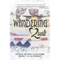 The Wandering Quilt: The Quilt Journeys Mystery Series - Paperback