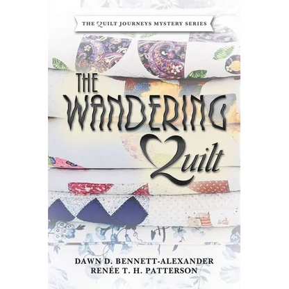 The Wandering Quilt: The Quilt Journeys Mystery Series - Paperback