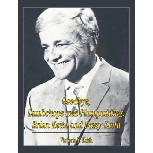 Goodbye, Lambchops and Plumpudding, Brian Keith and Daisy Keith - Hardcover
