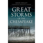 Great Storms of the Chesapeake - Hardcover