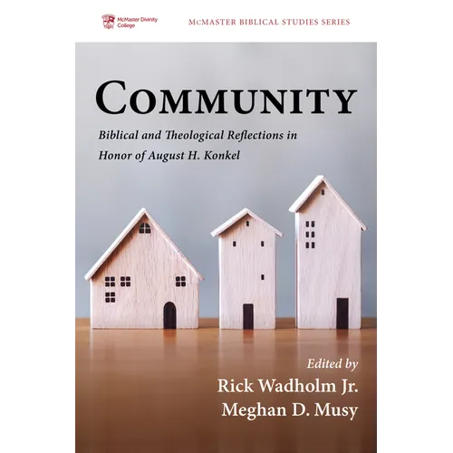 Community: Biblical and Theological Reflections in Honor of August H. Konkel - Hardcover