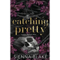 Catching Pretty: A Dark Captive Romance - Paperback