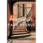 The Penthouse on Park Avenue: A Houses of Crime Mystery - Paperback