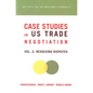 Case Studies in Us Trade Negotiation: Resolving Disputes - Paperback
