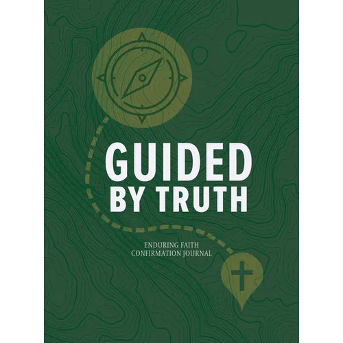 Guided by Truth: Enduring Faith Confirmation Journal - Spiral
