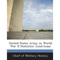 United States Army in World War II Statistics: Lend-Lease - Paperback
