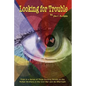 Looking for Trouble: Final in a Series of Three Exciting Novels on the McNair Brothers in the Civil War and Its Aftermath - Paperback