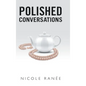 Polished Conversations - Hardcover