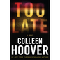 Too Late: Definitive Edition - Hardcover