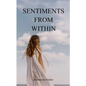 Sentiments from Within - Paperback
