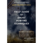 Field Guide to Ghost Hunting Techniques - Paperback
