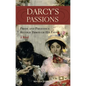 Darcy's Passions: Pride and Prejudice Retold Through His Eyes - Paperback