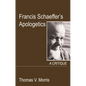 Francis Schaeffer's Apologetics - Hardcover