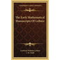 The Early Mathematical Manuscripts of Leibniz - Hardcover
