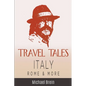 Travel Tales: Italy, Rome & More - Paperback