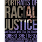 Portraits of Racial Justice: Americans Who Tell the Truth - Hardcover