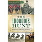 The Iroquois Hunt: A Bluegrass Foxhunting Tradition - Hardcover