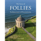 The Story of Follies: Architectures of Eccentricity - Hardcover