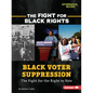 Black Voter Suppression: The Fight for the Right to Vote - Paperback