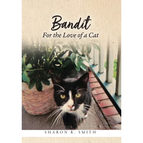 Bandit: For the Love of a Cat - Hardcover