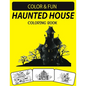 Haunted House Coloring Book: An Excellent Funny Halloween Haunted House Coloring Book for Adults - Paperback