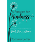 A Passion for Kindness: Making the World a Better Place to Lead, Love, and Learn - Paperback