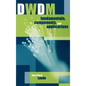 DWDM Fundamentals, Components and Applications - Hardcover