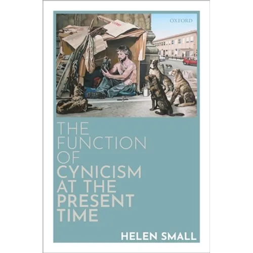 The Function of Cynicism at the Present Time - Hardcover