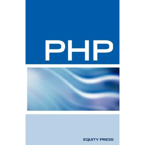 PHP Interview Questions, Answers, and Explanations: PHP Certification Review: PHP FAQ - Paperback
